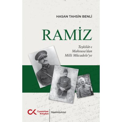 Ramiz - Teşkilat-ı Mahsusa’dan Milli Mücadele’ye