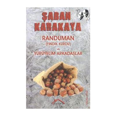 Randuman (Fındık Kurdu) ve Yürüyelim Arkadaşlar