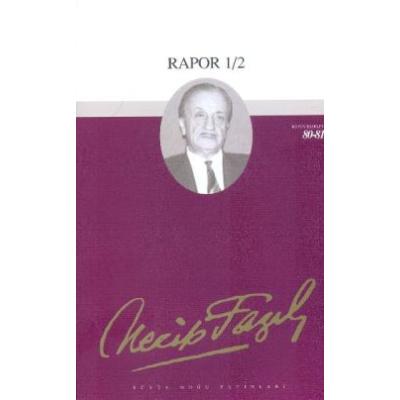 Rapor 1/2 : 69 - Necip Fazıl Bütün Eserleri
