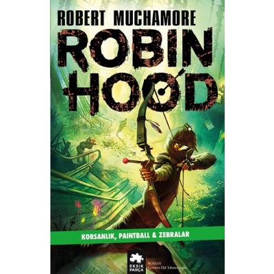Robin Hood 2: Korsanlık, Paintball & Zebralar