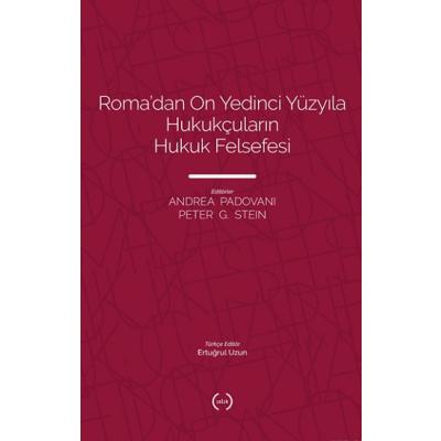 Roma’dan On Yedinci Yüzyıla Hukukçuların Hukuk Felsefesi