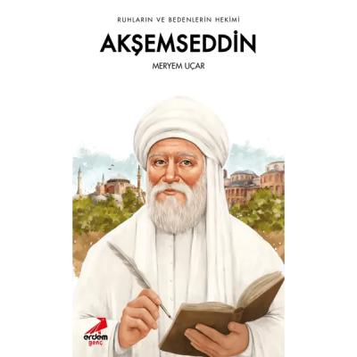 Ruhların ve Bedenlerin Hekimi Akşemseddin
