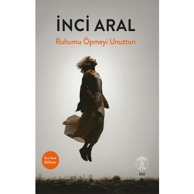 Ruhumu Öpmeyi Unuttun