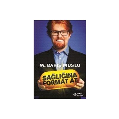 Sağlığına Format At