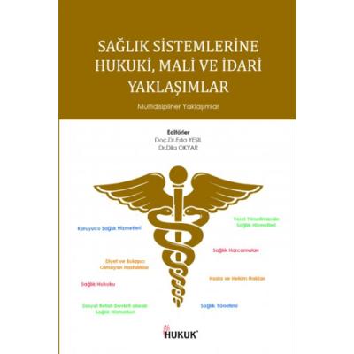 Sağlık Sistemlerine Hukuki, Mali ve İdari Yaklaşımlar