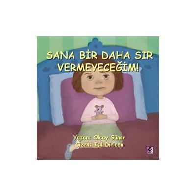 Sana Bir Daha Sır Vermeyeceğim!