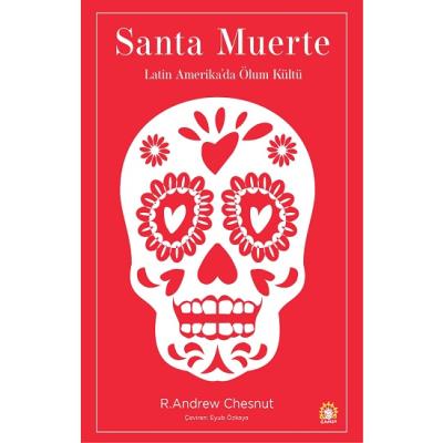 Santa Muerte: Latin Amerika'da Ölüm Kültü