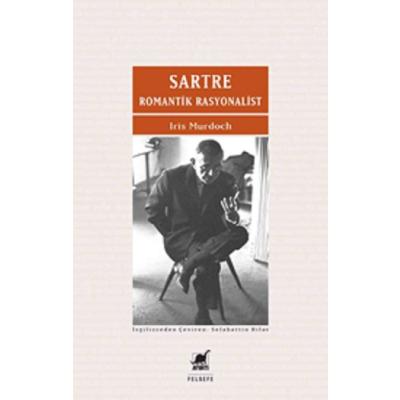 Sartre Romantik Rasyonalist