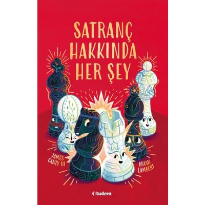Satranç Hakkında Her Şey