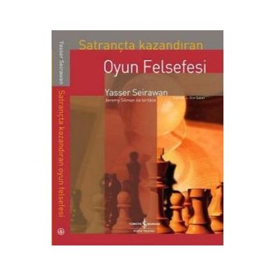 Satrançta Kazandıran Oyun Felsefesi