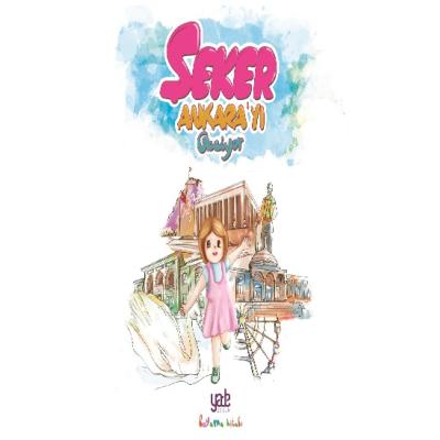 Şeker Ankara'yı Geziyor