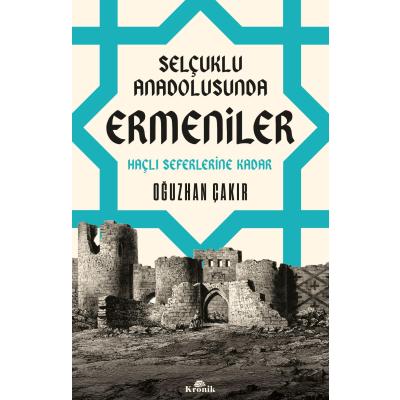 Selçuklu Anadolusunda Ermeniler