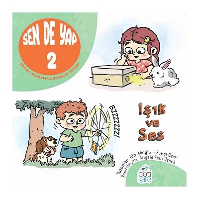 Sen de Yap 2 - Deney, Gözlem ve Etkinlik Kitabı