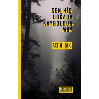 Sen Hiç Doğada Kayboldun mu ?