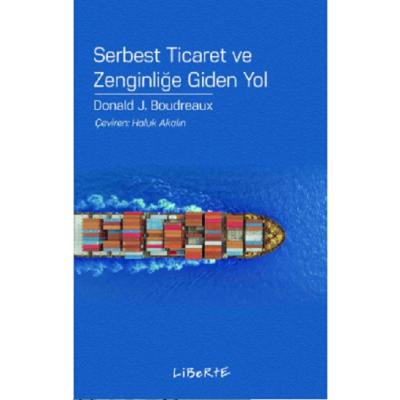 Serbest Ticaret ve Zenginliğe Giden Yol