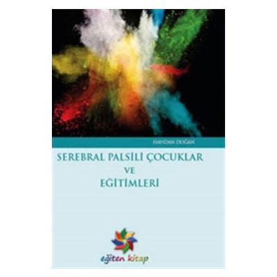 Serebral Palsili Çocuklar ve Eğitimleri