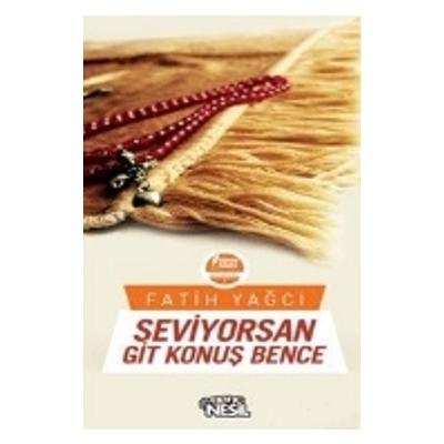 Seviyorsan Git Konuş Bence