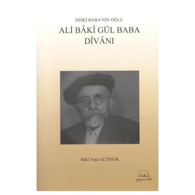 Sıdkı Baba’nın Oğlu - Ali Baki Gül Baba Divanı