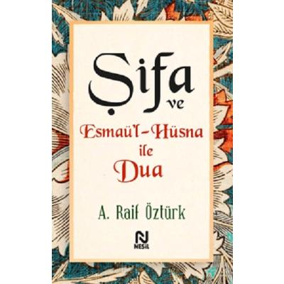 Şifa ve Esmaü’l-Hüsna ile Dua