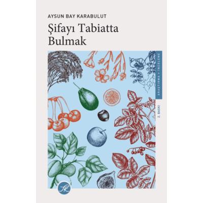 Şifayı Tabiatta Bulmak