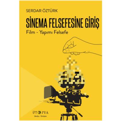 Sinema Felsefesine Giriş (Film - Yapımı Felsefe)