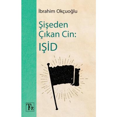 Şişeden Çıkan Cin: IŞİD