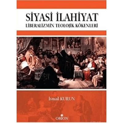 Siyasi İlahiyat - Liberalizmin Teolojik Kökenleri