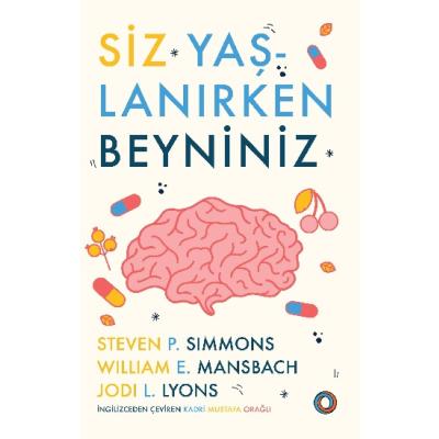 Siz Yaşlanırken Beyniniz