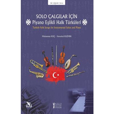 Solo Çalgılar İçin Piyano Eşlikli Halk Türküleri