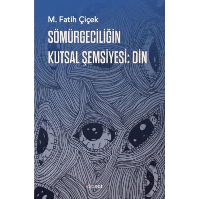 Sömürgeciliğin Kutsal Şemsiyesi: Din