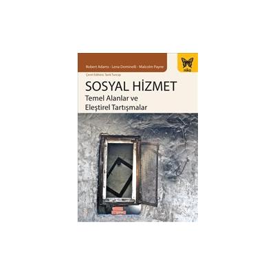 Sosyal Hizmet Temel Alanlar ve Eleştirel Tartışmalar