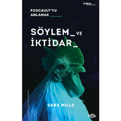 Söylem ve İktidar –Foucault’yu Anlamak