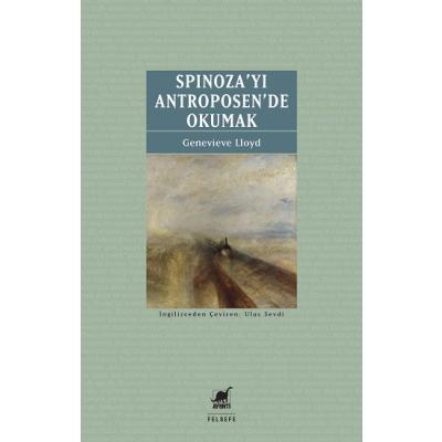 Spinoza’yı Antroposen’de Okumak