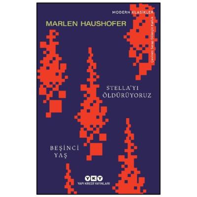 Stella’yı Öldürüyoruz/ Beşinci Yaş