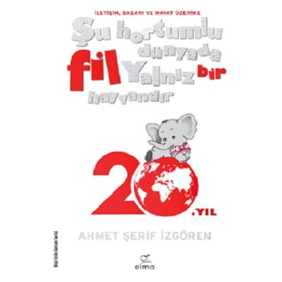 Şu Hortumlu Dünyada Fil Yalnız Bir Hayvandır