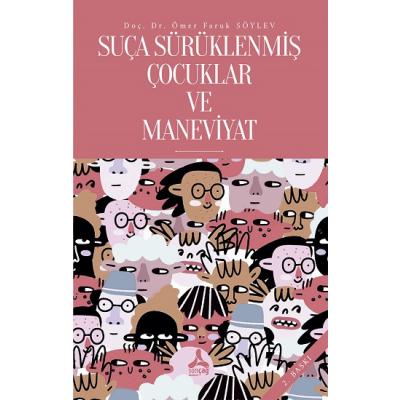 Suça Sürüklenmiş Çocuklar ve Maneviyat