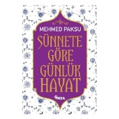 Sünnete Göre Günlük Hayat (Ciltli)