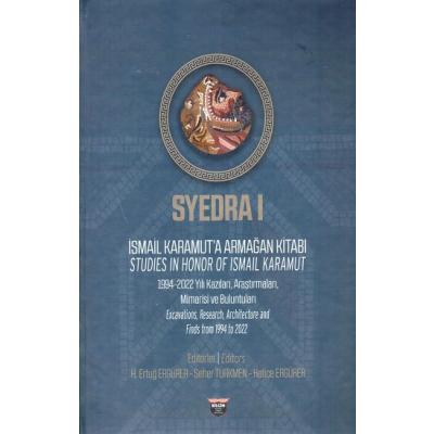 Syedra 1 - İsmail Karamut’a Armağan Kitabı - Studies In Honor Of Ismaıl Karamut (Sıvama Cilt)