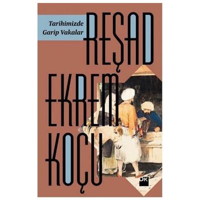 Tarihimizde Garip Vakalar