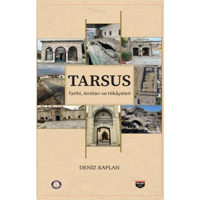 Tarsus Tarihi, Anıtları ve Hikayeleri