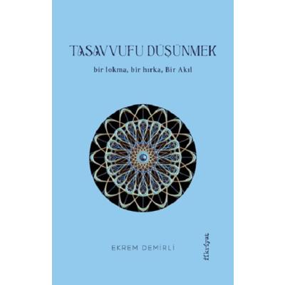 Tasavvufu Düşünmek