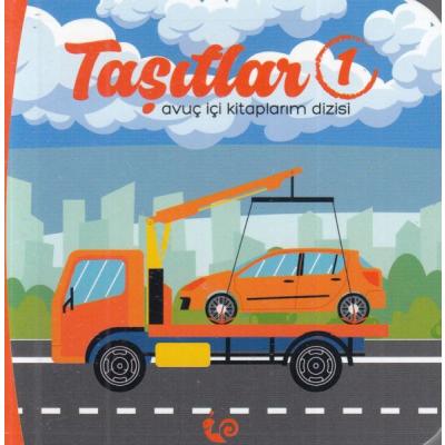 Taşıtlar 1 - Avuç İçi Kitaplarım Dizisi