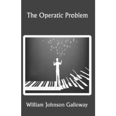 The Operatic Problem