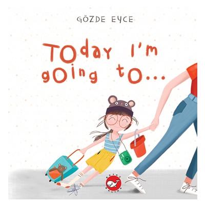 Today I’m Going To…(Ciltli)