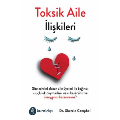 Toksik Aile İlişkileri