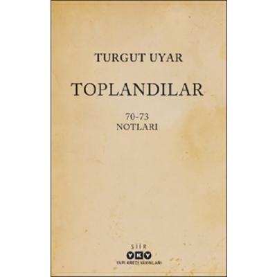 Toplandılar