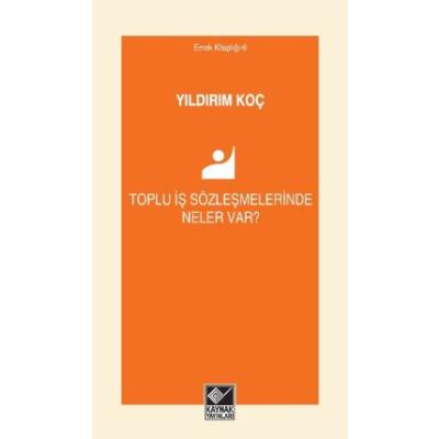 Toplu İş Sözleşmelerinde Neler Var?