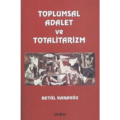 Toplumsal Adalet ve Totalitarizm