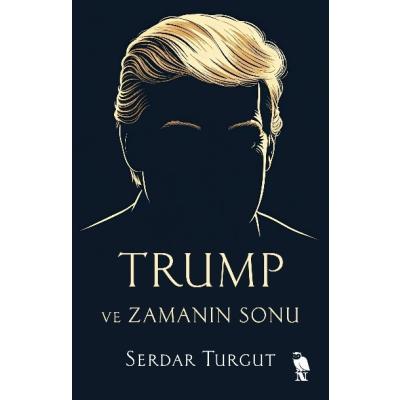 Trump ve Zamanın Sonu