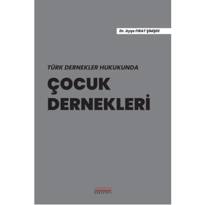 Türk Dernekler Hukukunda Çocuk Dernekleri